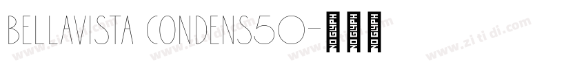 Bellavista Condens50字体转换 Bellavista Condens50字体转换